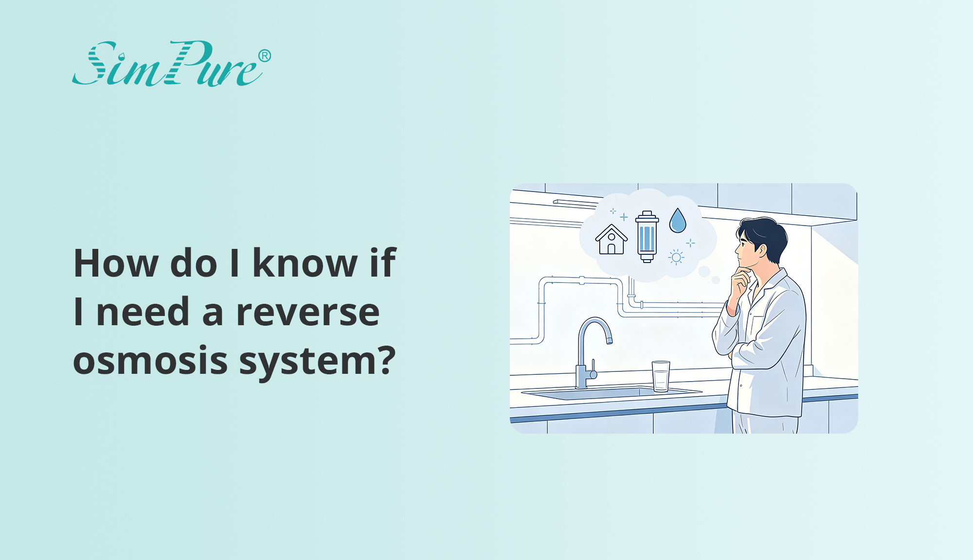 How do I know if I need a reverse osmosis system?
