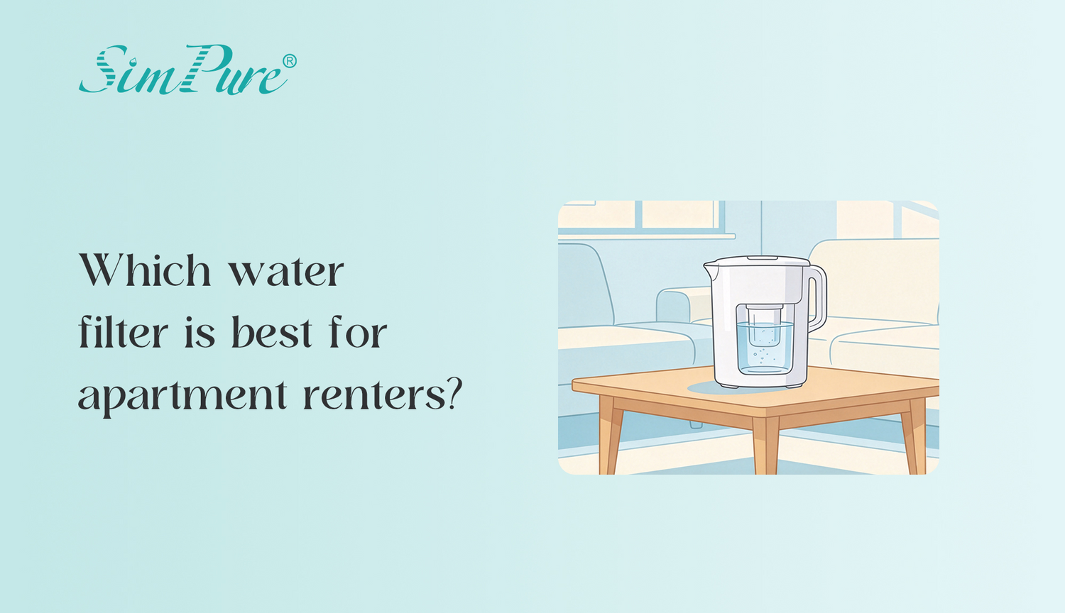 Which Water Filter Is Best for Apartment Renters? (2026 Practical Guide)