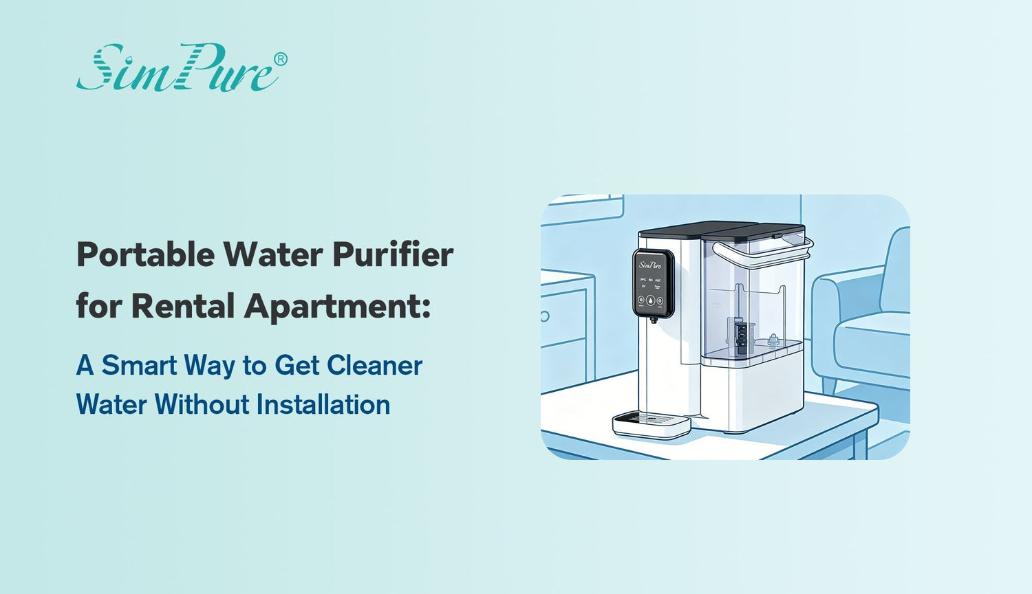 Portable Water Purifier for Rental Apartment: A Smart Way to Get Cleaner Water Without Installation